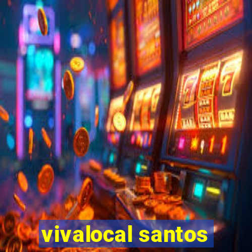 vivalocal santos